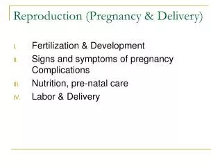 Reproduction (Pregnancy &amp; Delivery)