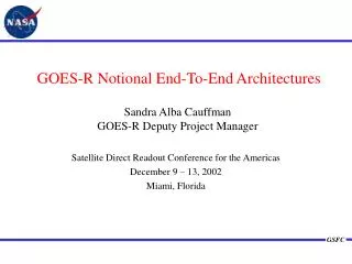 GOES-R Notional End-To-End Architectures