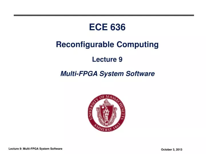 ece 636 reconfigurable computing lecture 9 multi fpga system software