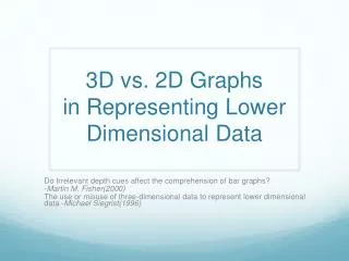3D vs. 2D Graphs in Representing Lower Dimensional Data