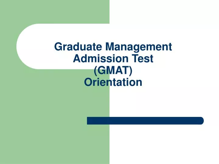 graduate management admission test gmat orientation