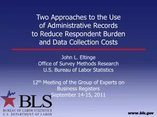 Two Approaches to the Use of Administrative Records to Reduce Respondent Burden and Data Collection Costs