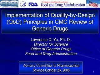 Implementation of Quality-by-Design (QbD) Principles in CMC Review of Generic Drugs