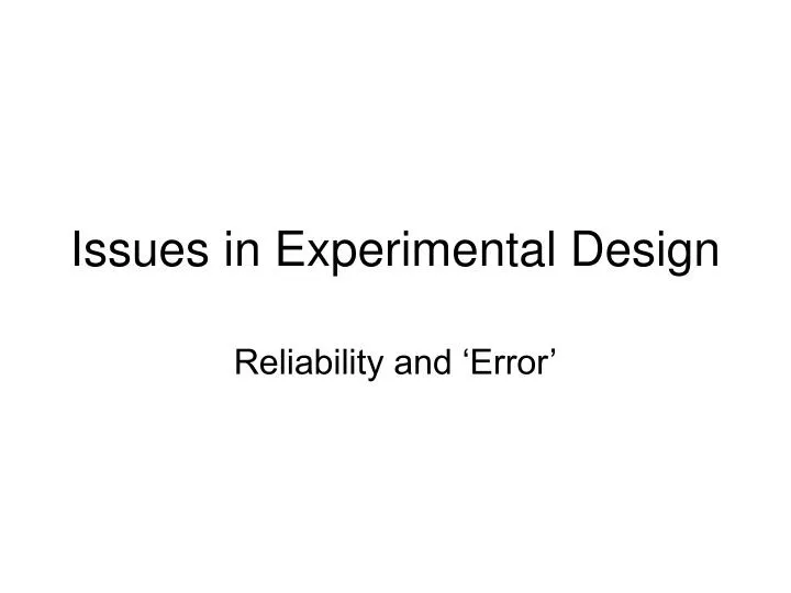 issues in experimental design