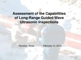 Assessment of the Capabilities of Long-Range Guided-Wave Ultrasonic Inspections