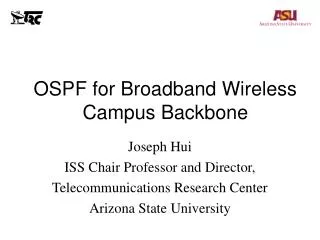 OSPF for Broadband Wireless Campus Backbone