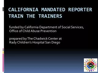 California Mandated Reporter Train the Trainers