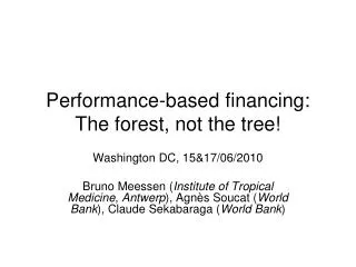 Performance-based financing: The forest, not the tree!
