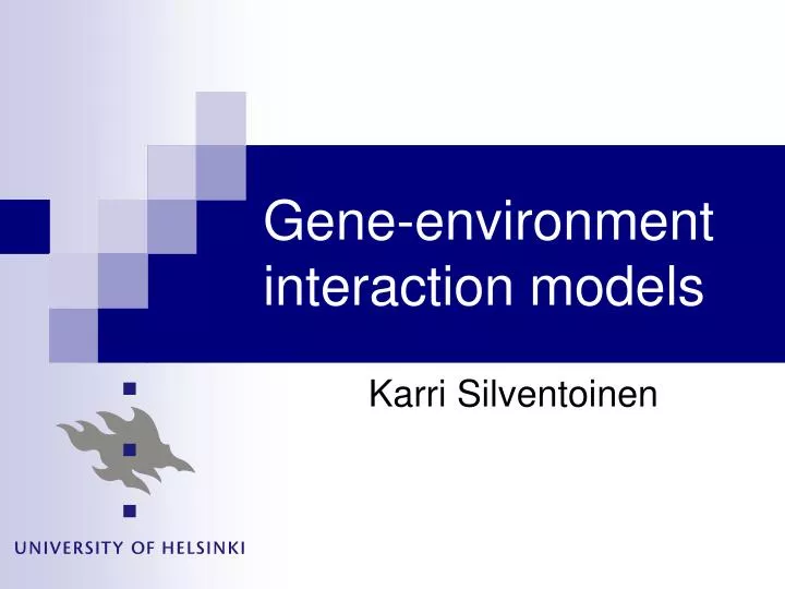 gene environment interaction models