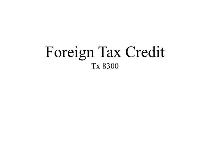 foreign tax credit tx 8300