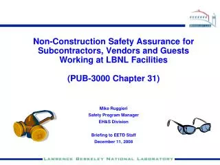 Non-Construction Safety Assurance for Subcontractors, Vendors and Guests Working at LBNL Facilities (PUB-3000 Chapter 31