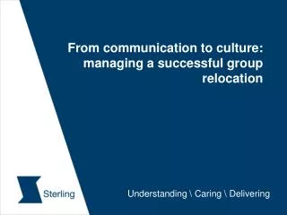 From communication to culture: managing a successful group relocation