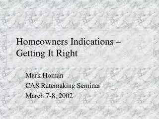 Homeowners Indications – Getting It Right