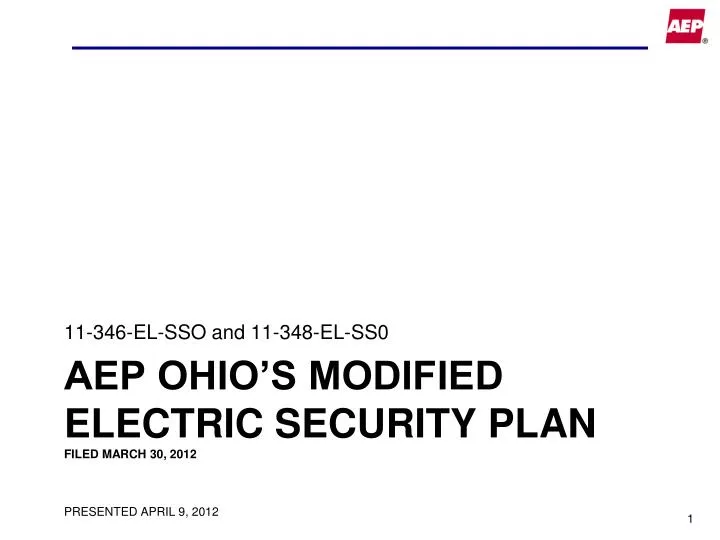 aep ohio s modified electric security plan filed march 30 2012 presented april 9 2012