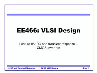 EE466: VLSI Design