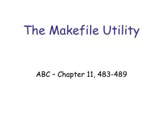 The Makefile Utility