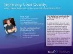 Improving Code Quality writing better, faster code, in less time with Visual Studio 2010 - slide 1