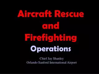 Aircraft Rescue and Firefighting