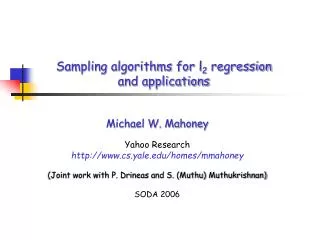 Sampling algorithms for l 2 regression and applications