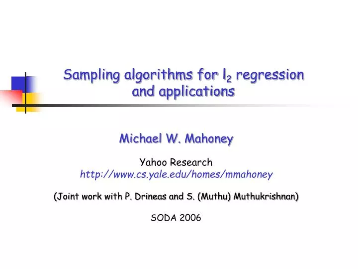 sampling algorithms for l 2 regression and applications