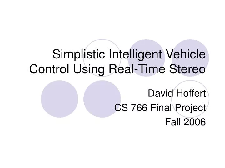 simplistic intelligent vehicle control using real time stereo
