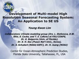 Development of Multi-model High Resolution Seasonal Forecasting System: An Application to SE US