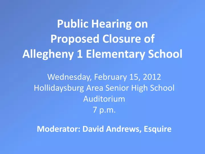 public hearing on proposed closure of allegheny 1 elementary school