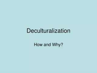 Deculturalization