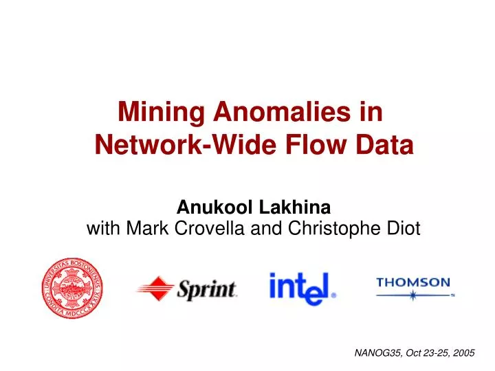 mining anomalies in network wide flow data