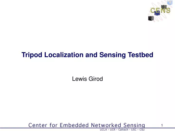 tripod localization and sensing testbed