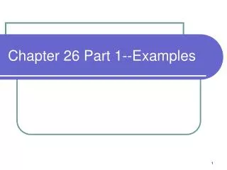Chapter 26 Part 1--Examples