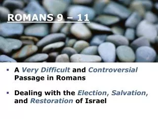 ROMANS 9 – 11