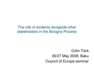 The role of students alongside other stakeholders in the Bologna Process