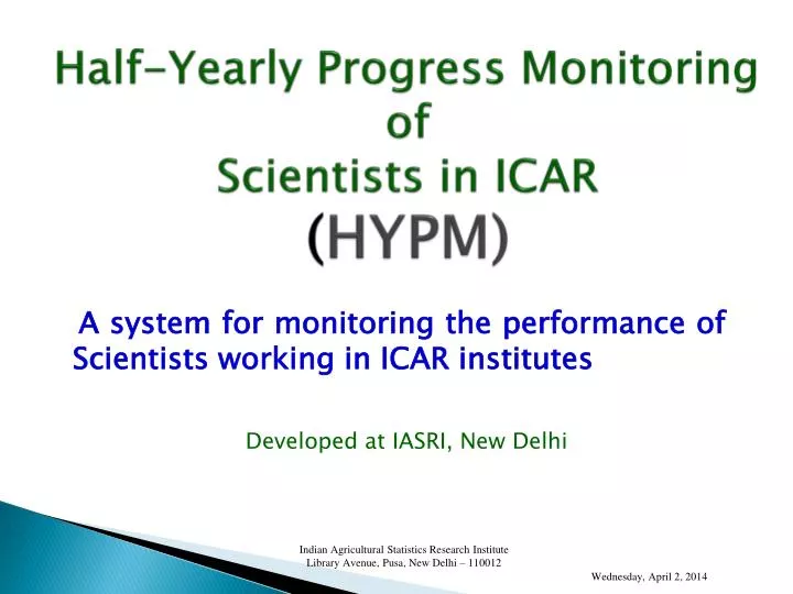 half yearly progress monitoring of scientists in icar hypm