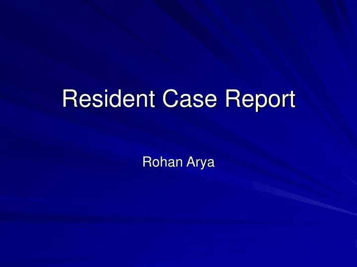 resident case report