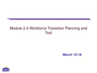 Module 2.4 Workforce Transition Planning and Tool