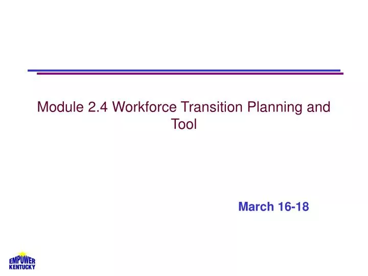 module 2 4 workforce transition planning and tool