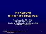 Pre-Approval Efficacy and Safety Data