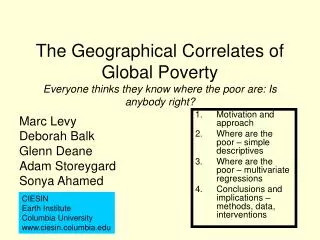 The Geographical Correlates of Global Poverty Everyone thinks they know where the poor are: Is anybody right?