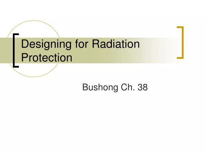 designing for radiation protection