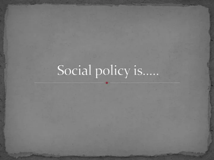 social policy is