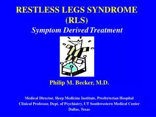 RESTLESS LEGS SYNDROME (RLS) Symptom Derived Treatment
