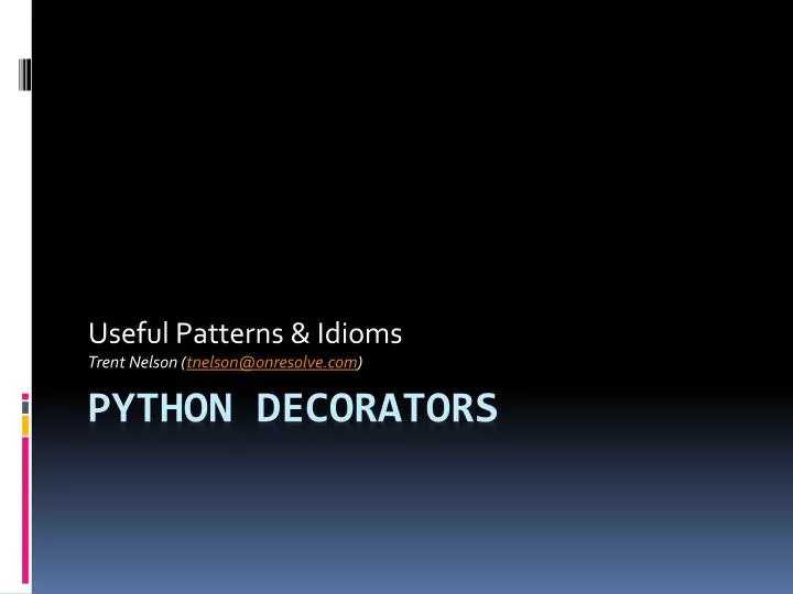 useful patterns idioms trent nelson tnelson@onresolve com