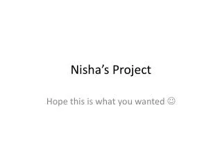 Nisha's Presentation