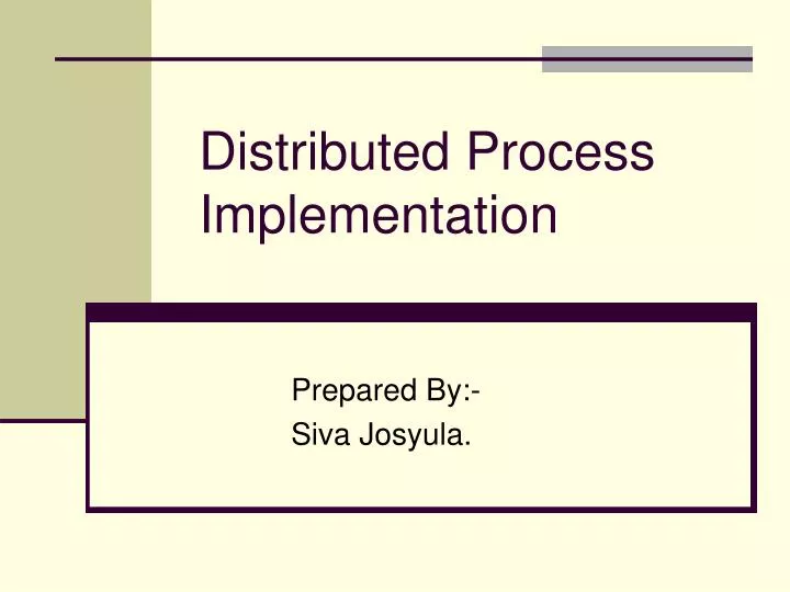 distributed process implementation