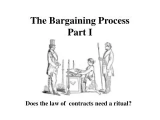 The Bargaining Process Part I