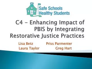C4 - Enhancing Impact of PBIS by Integrating Restorative Justice Practices