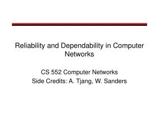 Reliability and Dependability in Computer Networks