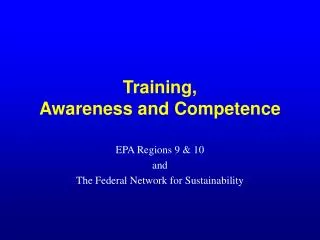Training, Awareness and Competence