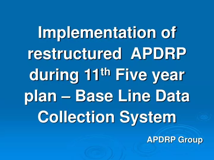 implementation of restructured apdrp during 11 th five year plan base line data collection system